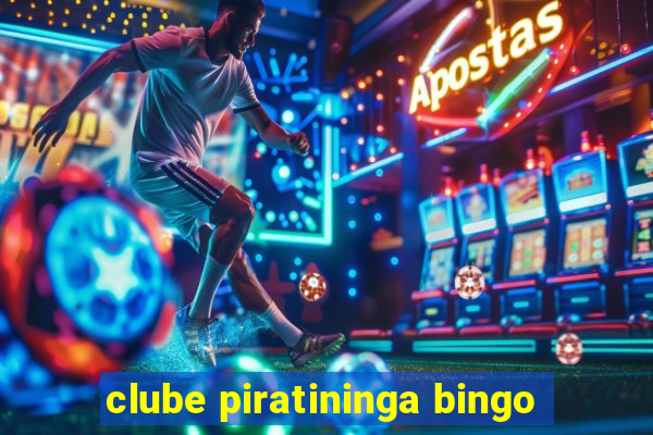 clube piratininga bingo